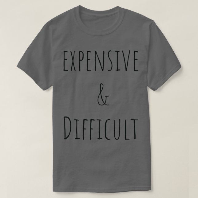 Womens Cute Epensive & Difficult T-Shirt (Design Front)