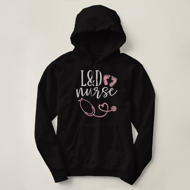 Womens Cute Labor and Delivery Nurse - L&D Nurse A Hoodie (Design Front)