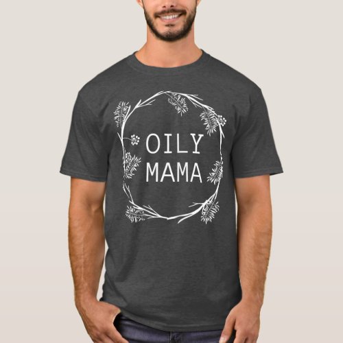 Womens Cute Oily Mama Graphic Tee Natural Mom