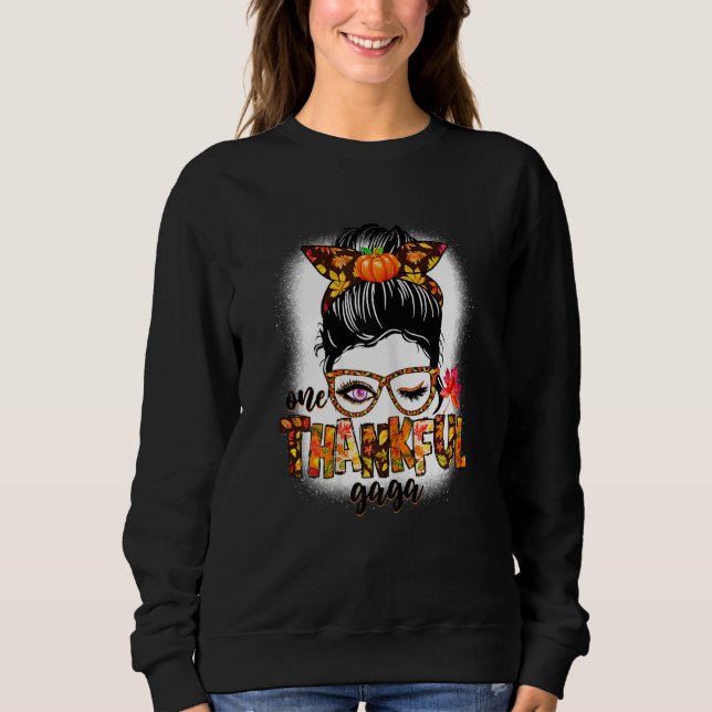 Womens Cute One Thankful Gaga Messy Bun Fall Autum Sweatshirt (Front)