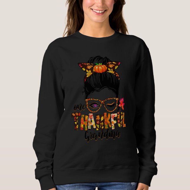 Womens Cute One Thankful Grandma Messy Bun Fall Au Sweatshirt (Front)