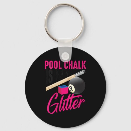 Womens Cute Pool Chalk Is My Funny Billiard Player Keychain