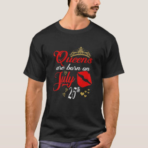 Womens Cute Red Lips Queens Are Born On July 25Th T-Shirt