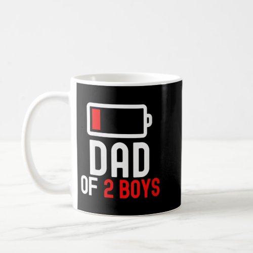 Womens Dad of 2 Boys Battery Low from Kids Fathers Coffee Mug