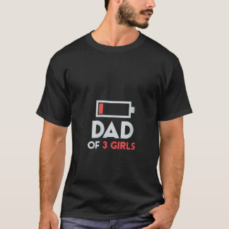 Womens Dad of 3 Girls Men Fathers Day Gift from Da T-Shirt