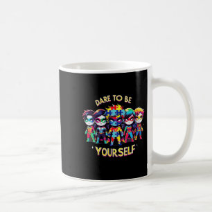 Womens Dare To Be Yourself Autism Awareness Superh Coffee Mug