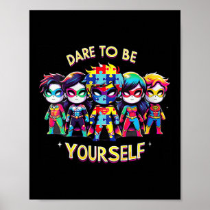 Womens Dare To Be Yourself Autism Awareness Superh Poster