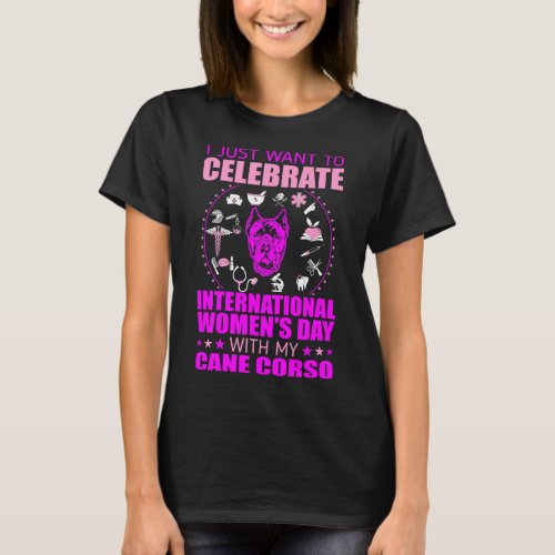 Womens Day With Cane Corso Gift T_Shirt