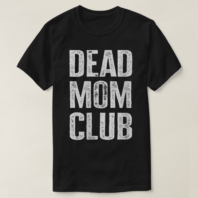 Womens Dead Mom Club Funny Saying V-Neck  T-Shirt (Design Front)