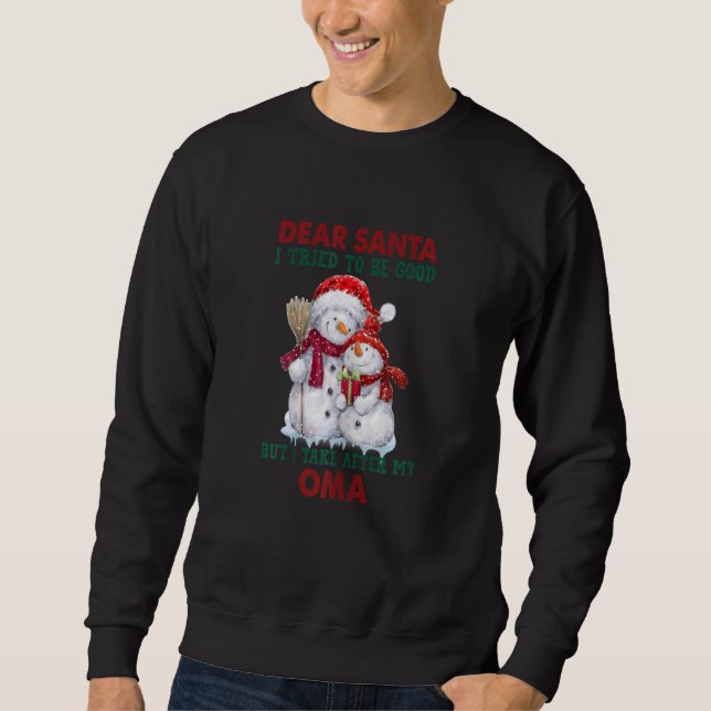 Womens Dear Santa, I Tried Tobe Good But Take Afte Sweatshirt (Front)