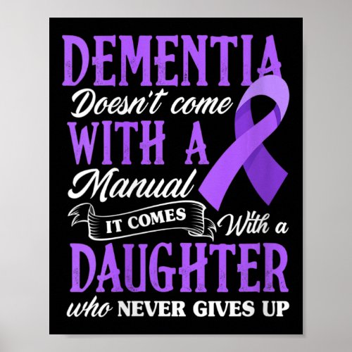 Womens Dementia Doesnt Come With A Manual It Come Poster