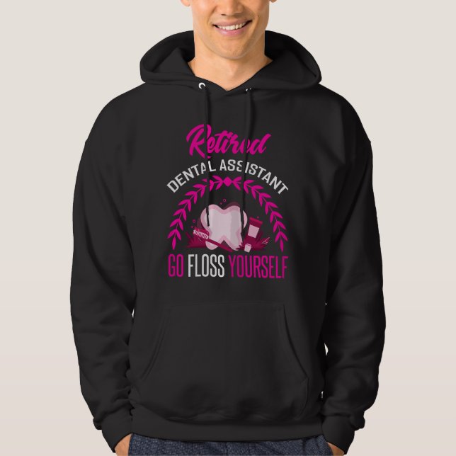 Womens Dental Assistant Retiremen Retired Dental A Hoodie (Front)