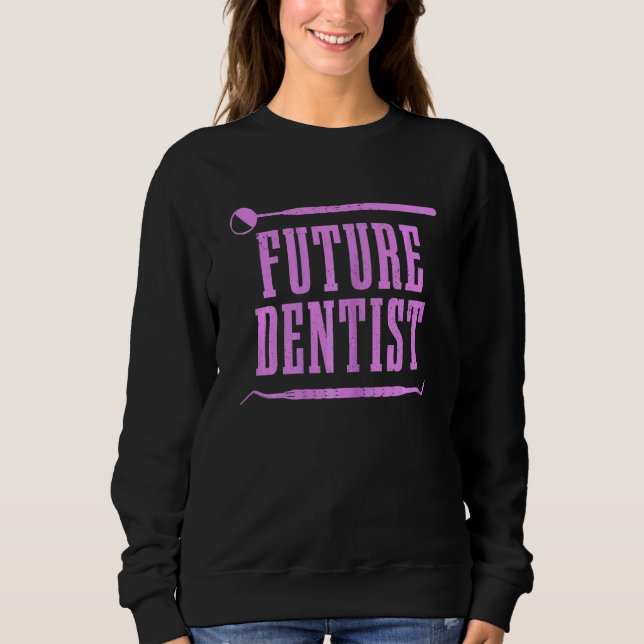 Womens Dental Student Future Dentist Sweatshirt (Front)