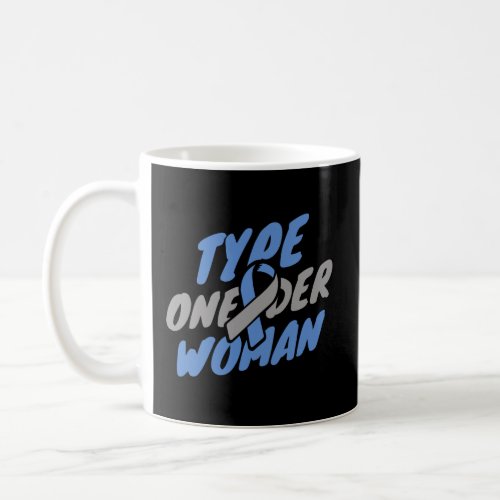Womens Diabetes Awareness _ T1D Type One_Der Woman Coffee Mug