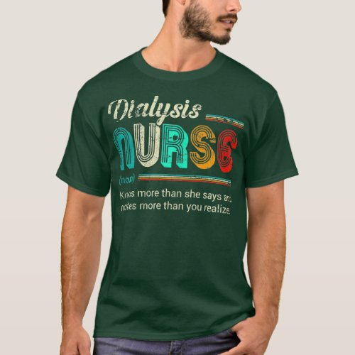 Womens Dialysis Nurse Funny Definition Quote T_Shirt