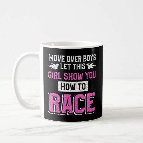 Womens Dirt Track Racing Quote Racecar Driver Raci Coffee Mug