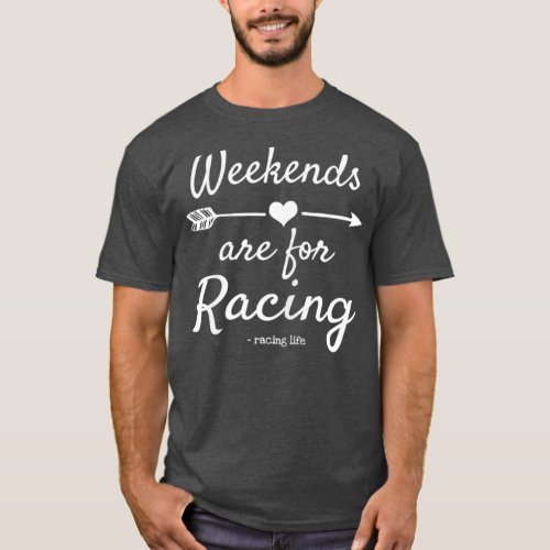 Womens Dirt Track Racing Race Saying Weekends T_Shirt