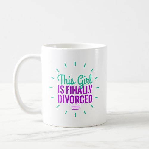 Womens Divorce Party This Girl Is Finally Divorced Coffee Mug