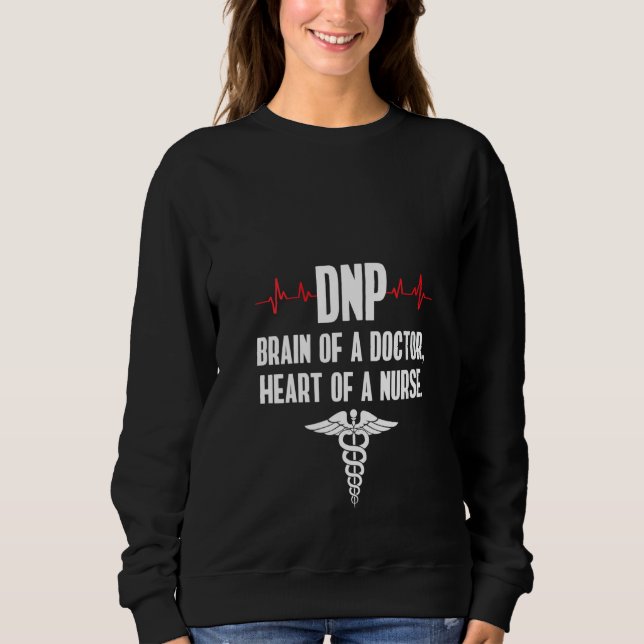 Womens Dnp Doctor Of Nursing Practice Brain Rn Nur Sweatshirt (Front)