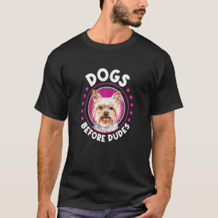 Womens Dogs Before Dudes Yorkshire Dog Yorkie Mom T-Shirt