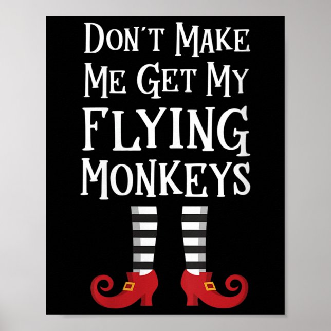 Womens Don't Make Me Get My Flying Monkeys Apparel Poster (Front)