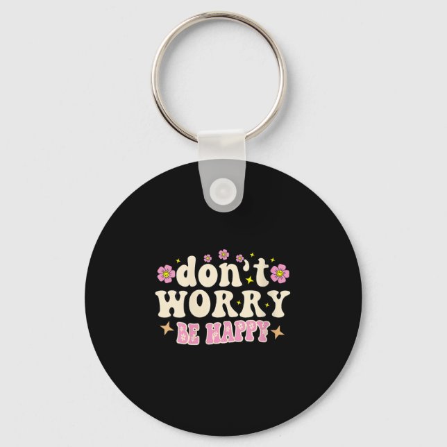 Womens Don't Worry We Be Happy Groovy Retro 70s Mo Keychain (Front)