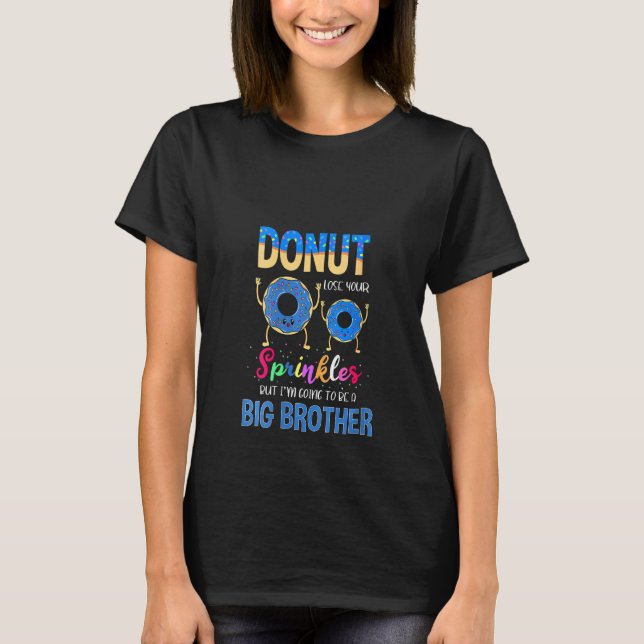 Womens Donut Lose Your Sprinkles I'm Going To Be A T-Shirt (Front)