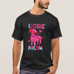 Womens Doxie Mom Weenie Dog Dachshund Mom T-Shirt<br><div class="desc">Womens Doxie Mom Weenie Dog Dachshund Mom</div>