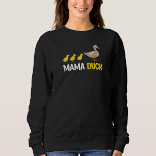 Womens Duck Mama Duck Ducks Sweatshirt