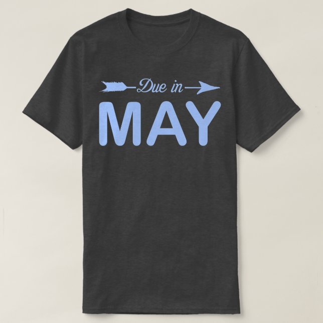 Womens Due In May Pregnant Mom s Pregnancy Must Ha T-Shirt (Design Front)