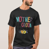 Funny mother of shop the groom shirts