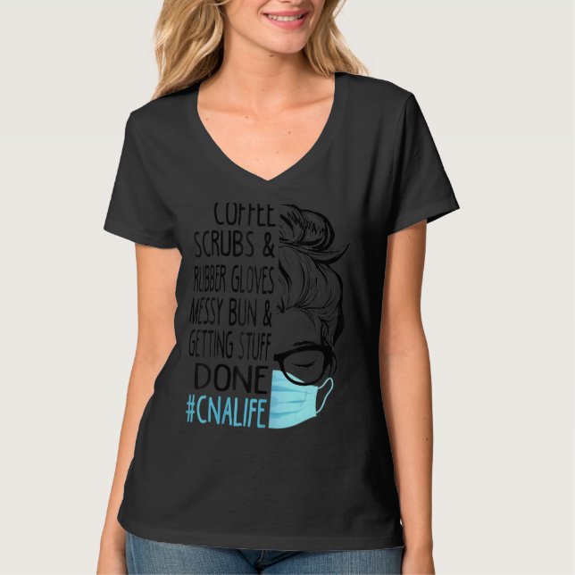 Womens Dy Coffee Scrubs And Rubber Gloves Messy Bu T-Shirt (Front)