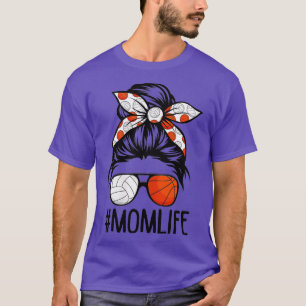 Womens Dy Mom Life Volleyball Basketball Mothers D T-Shirt