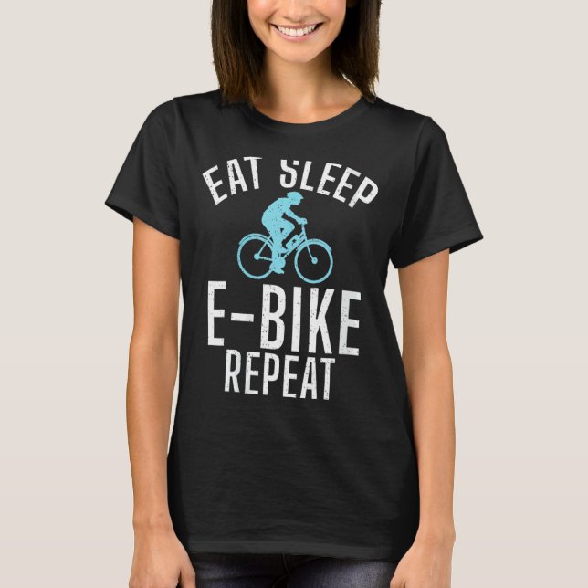 Womens Eat Sleep E Bike Repeat E Biking Electric B T-Shirt (Front)