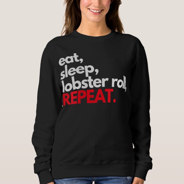 Womens Eat Sleep Lobster Roll Repeat Maine Lobster Sweatshirt (Front)