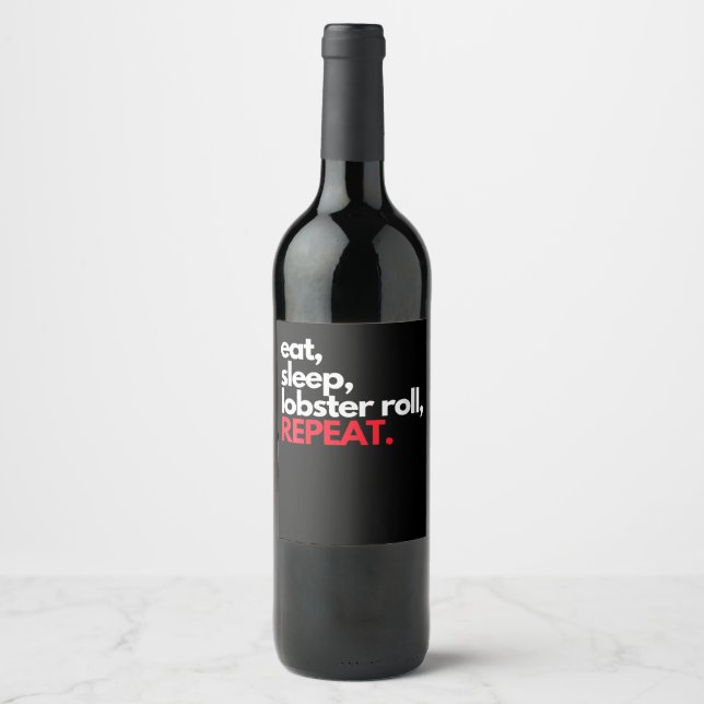 Womens Eat Sleep Lobster Roll Repeat Maine Lobster Wine Label (Front)