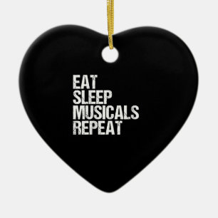 Women's Eat Sleep Musicals Repeat Broadway Acting Ceramic Ornament