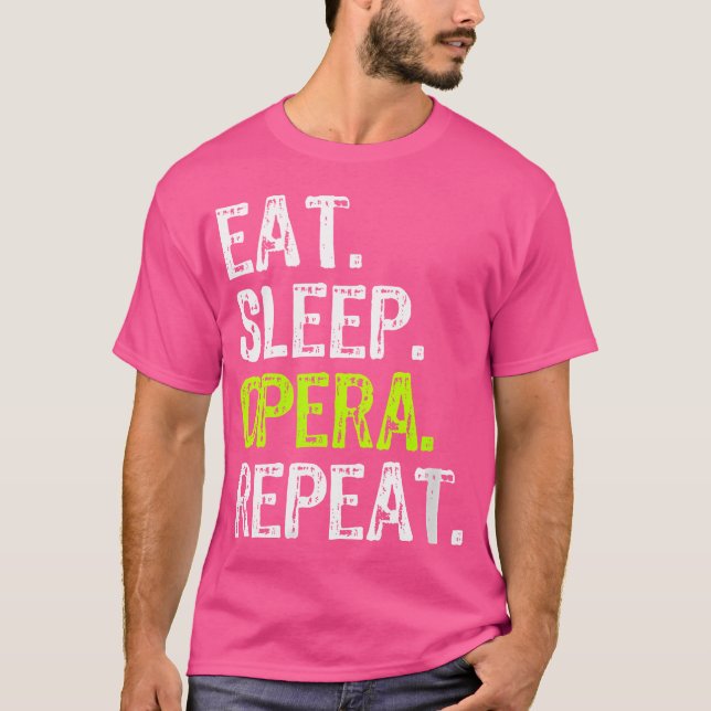 Womens Eat Sleep Opera Repeat Singer Funny Lover T-Shirt (Front)