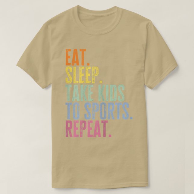 Womens Eat Sleep Take Kids To Sports Repeat Funny  T-Shirt (Design Front)