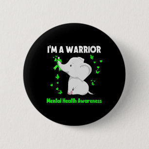 Womens Elephant I’m A Warrior Mental Health Awaren Button