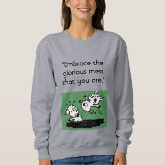 Women's "Embrace the Mess" Sweatshirt-Gray Sweatshirt