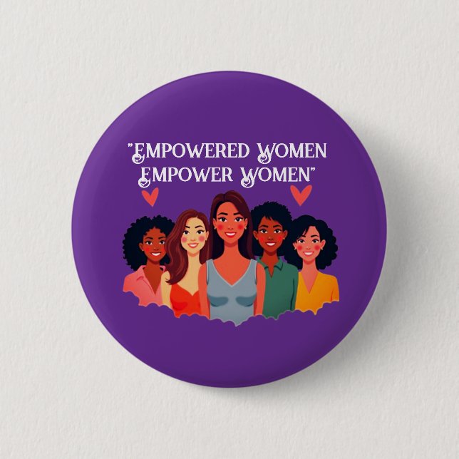 Women's Empowerment Inspirational Button (Front)