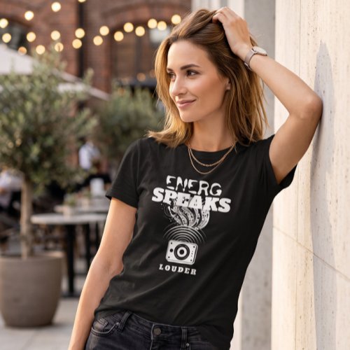 Women's Energy Speaks Louder Music Speaker Graphic T-Shirt