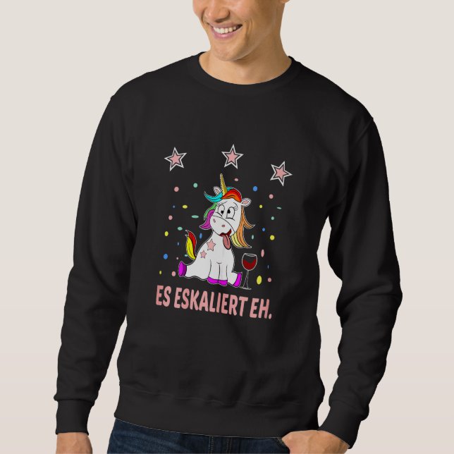Womens Es Escaliert Eh Sauf Unicorn Wine Saying Wi Sweatshirt (Front)