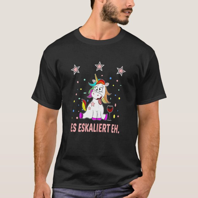 Womens Es Escaliert Eh Sauf Unicorn Wine Saying Wi T-Shirt (Front)
