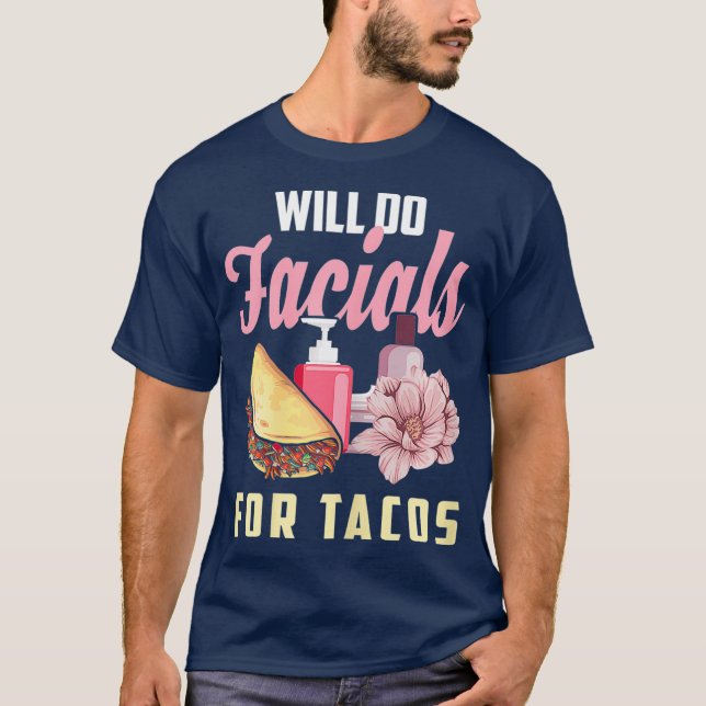 Womens Esthetician  Funny Taco Saying Gift T-Shirt (Front)