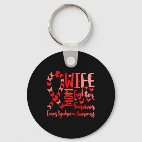 Womens Evans Syndrome Awareness Mom Wife Survivor  Keychain