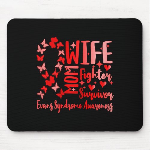 Womens Evans Syndrome Awareness Mom Wife Survivor  Mouse Pad