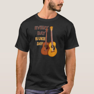 Womens Every day is uke day great idea for players T-Shirt