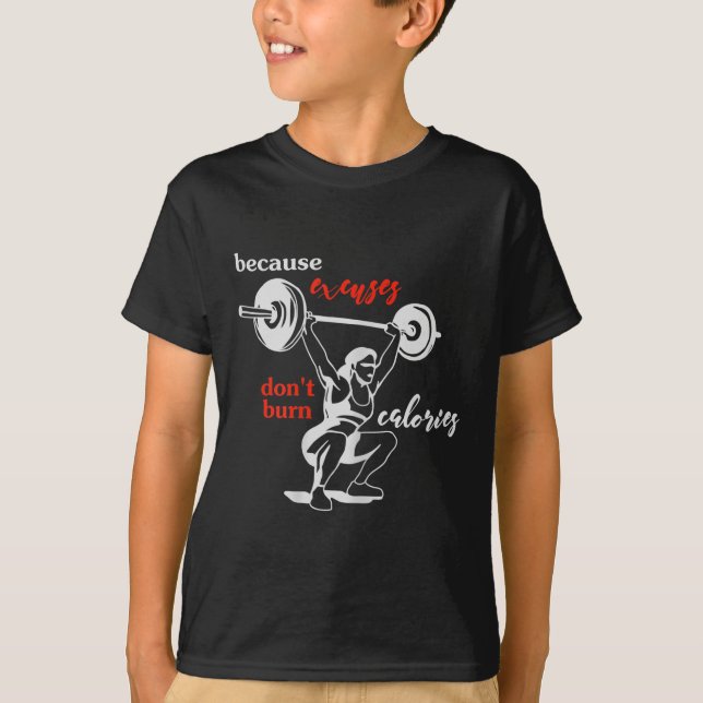 Womens Excuses Don't Burn Calories I Motivational  T-Shirt (Front)